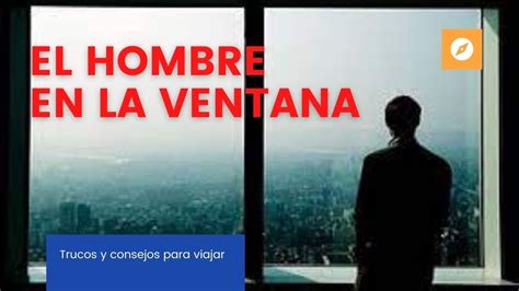 EL HOMBRE DE LA VENTANA YouTube