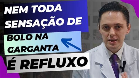 Sensação de bolo na garganta é Refluxo faringo laríngeo sempre