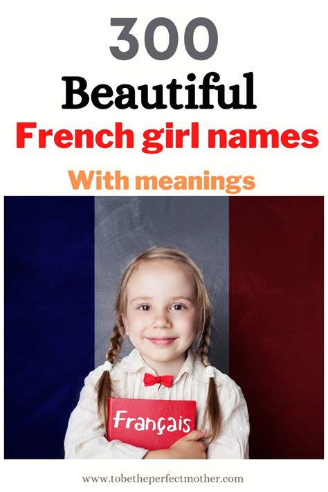 300 Beautiful French Girl Names With Meanings To Be The Perfect Mother Girl Names With