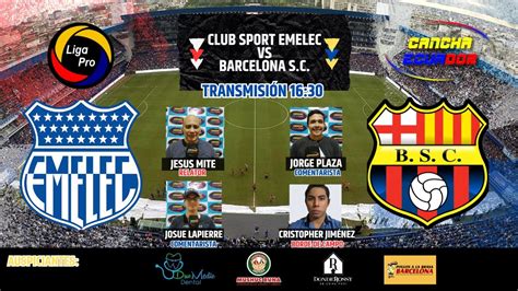 En Vivo Cs Emelec Vs Barcelona Sc Liga Pro Fecha Fase