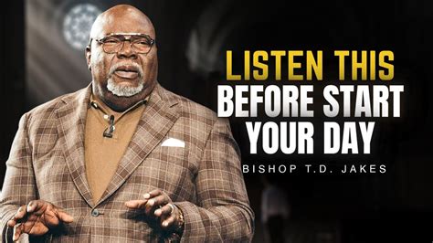 LISTEN THIS EVERY DAY Motivational Speech By T D Jakes YOU NEED TO