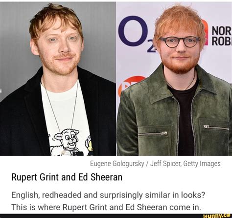 Eugene Gologursky Jeff Spicer Getty Images Rupert Grint And Ed Sheeran English Redheaded And