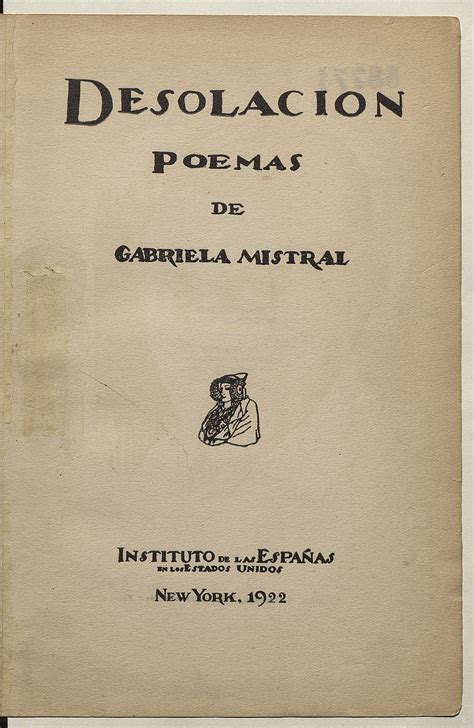 Desolación poemas de Gabriela Mistral Memoria Chilena Biblioteca