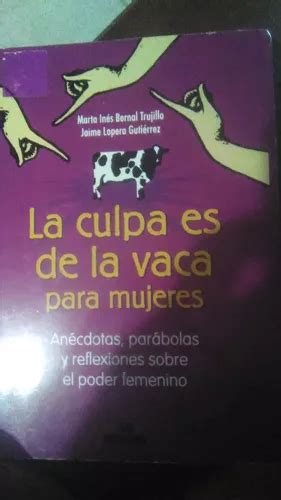 La Culpa Es De La Vaca Para Mujeres Jaime Lopera MercadoLibre