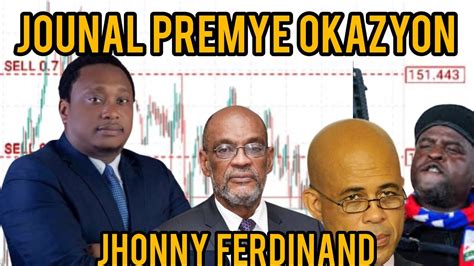 Jounal Premye Okazyon Jhonny Ferdinand Fe Yon Gwo Deklaration Ki Souke