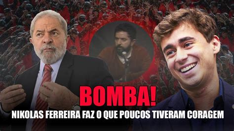 Lula Achou Que Tinha Apagado Mais Nikolas Ferreira Encontrou E Revelou