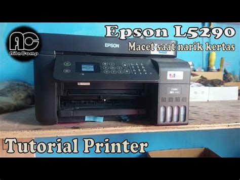 Cara Mengatasi Printer Tidak Bisa Narik Kertas Epson L5290 YouTube