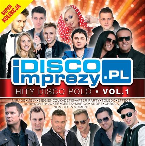 Discoimprezy Pl Hity Disco Polo Volume 1 Various Artists Muzyka