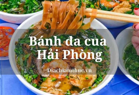 10 quán Bánh đa cua Hải Phòng thơm ngon chuẩn vị nhất