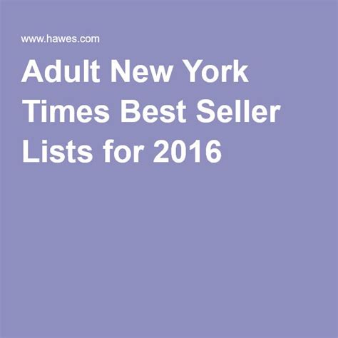 Adult New York Times Best Seller Lists For 2016 New York Times Good Books Book Lists