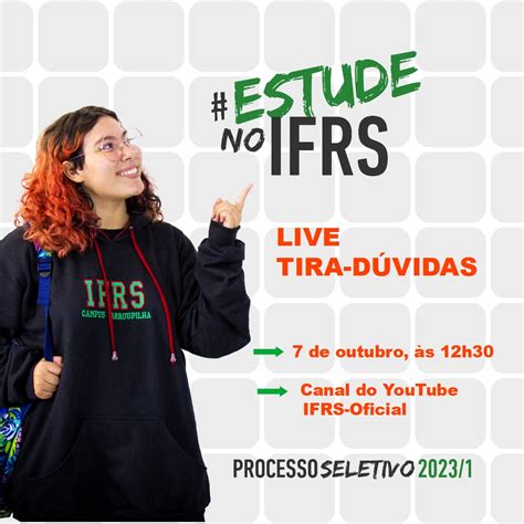 Ifrs Realiza Live Tira D Vidas Sobre O Processo Seletivo