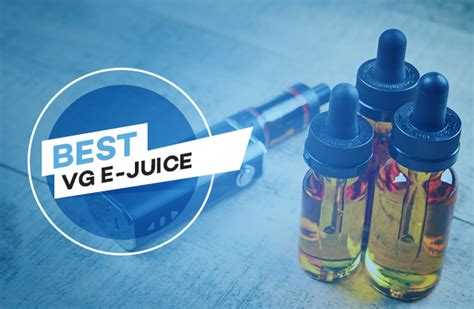 Best Vg E Juice Top 100 Vg E Liquids Of 2018