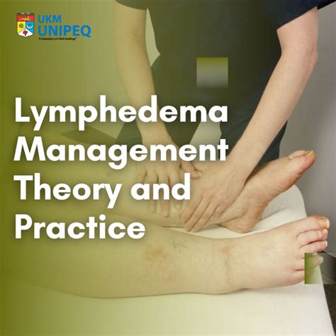 Module 1 Lymphedema Management Theory And Practice UKM UNIPEQ