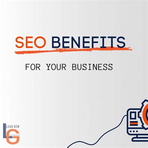 11 Seo Benefits To Your Business Why You Should Use Seo