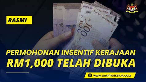 Permohonan Insentif Kerajaan RM1 000 Dibuka Sehingga Akhir Tahun