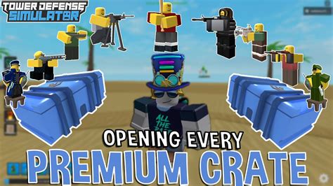 Opening Every Premium Skin Crate Tower Defense Simulator Roblox