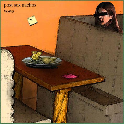 Vows Post Sex Nachos