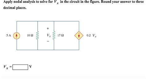 Solved Apply Nodal Analysis To Solve For Vx In The Circuit