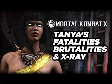 Tanya S Fatalities Brutalities And X Ray Mortal Kombat X Gameplay