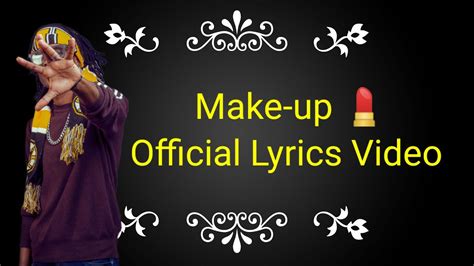 K3n Kyosh Make Up Official Lyrics Video YouTube