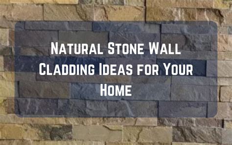 Natural Stone Wall Cladding Ideas For Your Home