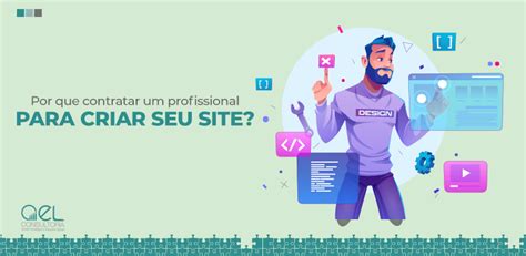 Motivos Para Se Contratar Um Profissional Para Criar Um Site