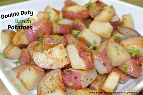 Double Duty Ranch Potatoes Easy Peasy Pleasy