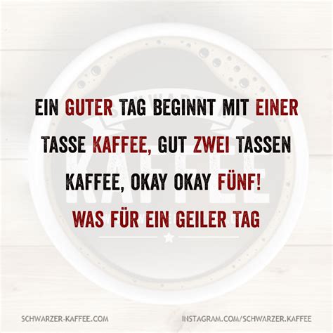 Ein Guter Tag Beginnt Mit Einer Tasse Kaffee Gut Zwei Tassen Kaffee