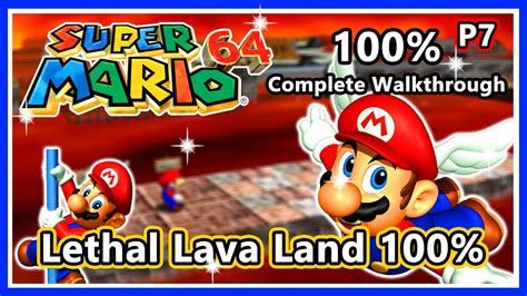 Super Mario 64 N64 100 Complete Walkthrough Part 7 Lethal Lava