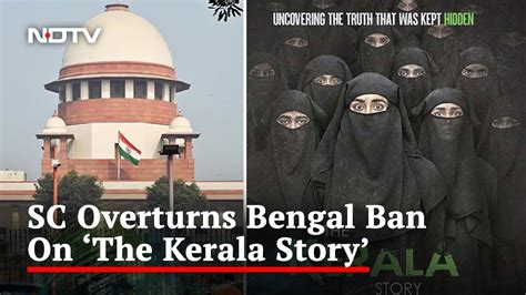 Supreme Court Pauses Bengal Ban On The Kerala Story Orders Disclaimer Youtube