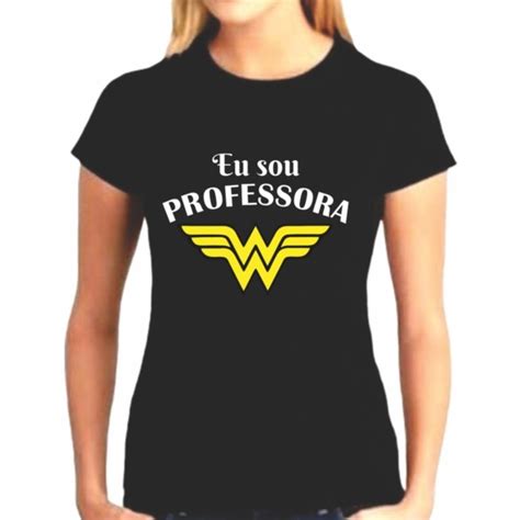 Camisa Feminina Baby Look Professora Maravilha Shopee Brasil