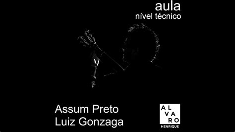 Assum Preto Luiz Gonzaga AULA T3 YouTube