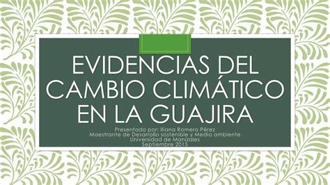 Evidencias Del Cambio Climático En La Guajira Ppt