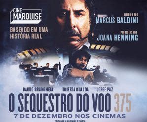 O Sequestro Do Voo Filme Baseado Em Fatos Reais Chega Ao Cine