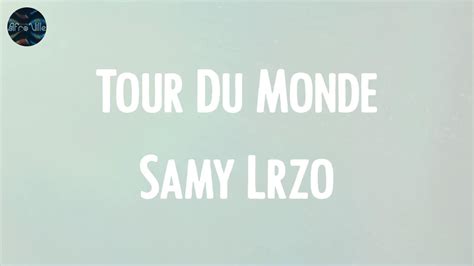 Tour Du Monde Samy Lrzo Lyrics Youtube