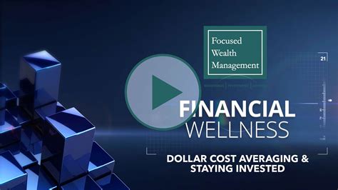 Dollar Cost Averaging Staying Invested Focused Wealth Management