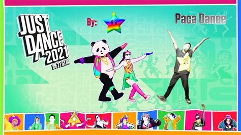 Just Dance 2021 Paca Dance 舞力全開2021 Youtube