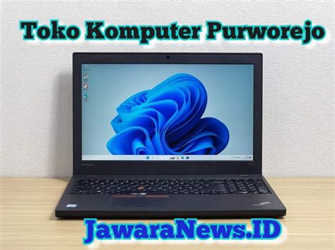 10 Rekomendasi Toko Komputer Purworejo Terbaik Dan Toko Laptop Di