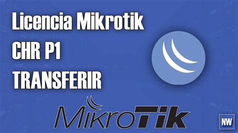 Cómo transferir una licencia P1 de un CHR a otro Mikrotik RouterOS