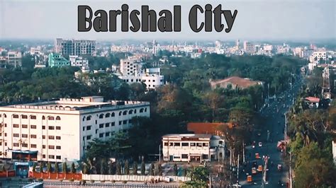 Aerial View Of Barisal City Beautiful Barishal Bangladesh Youtube