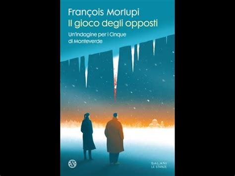 Recensione 133 Il Gioco Degli Opposti di François Morlupi YouTube