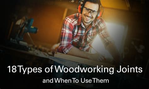 18 Types of Woodworking Joints and When To Use Them - American Rotary