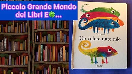 UN COLORE TUTTO MIO Lionni Leo Amazon It Fai Da Te