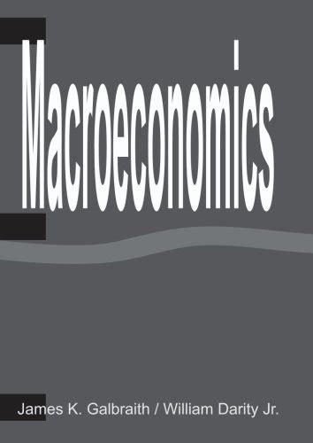 Solutions For Macroeconomics 1st By James K Galbraith William A