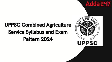 Uppsc Agriculture Services Syllabus And Detailed Exam Pattern Exams