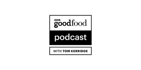 The Best Food Podcasts 2020 Bbc Good Food