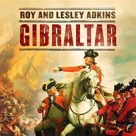 Gibraltar The Greatest Siege In British History Audible