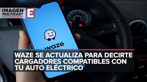 Waze Agrega Las Estaciones De Carga De Vehículos Eléctricos Youtube