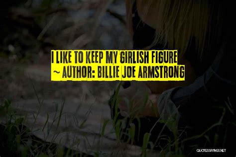 Top 10 Girlish Figure Quotes And Sayings