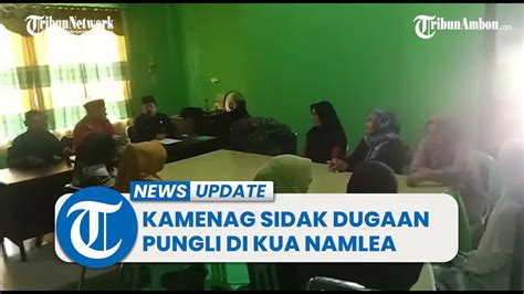 Dapat Aduan Masyarakat Kamenag Buru Sidak Dugaan Pungli Di Kua Namlea